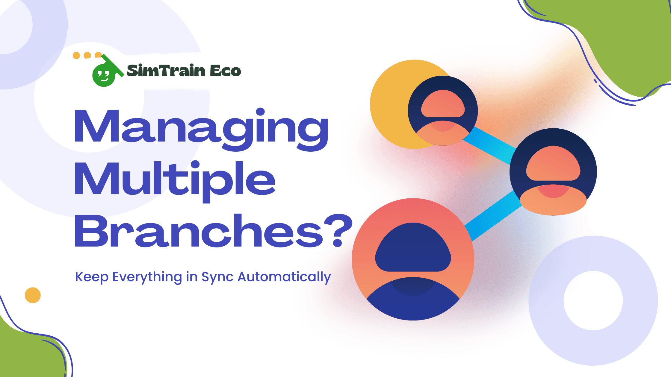 Managing Multiple Branches? Keep Everything in Sync Automatically