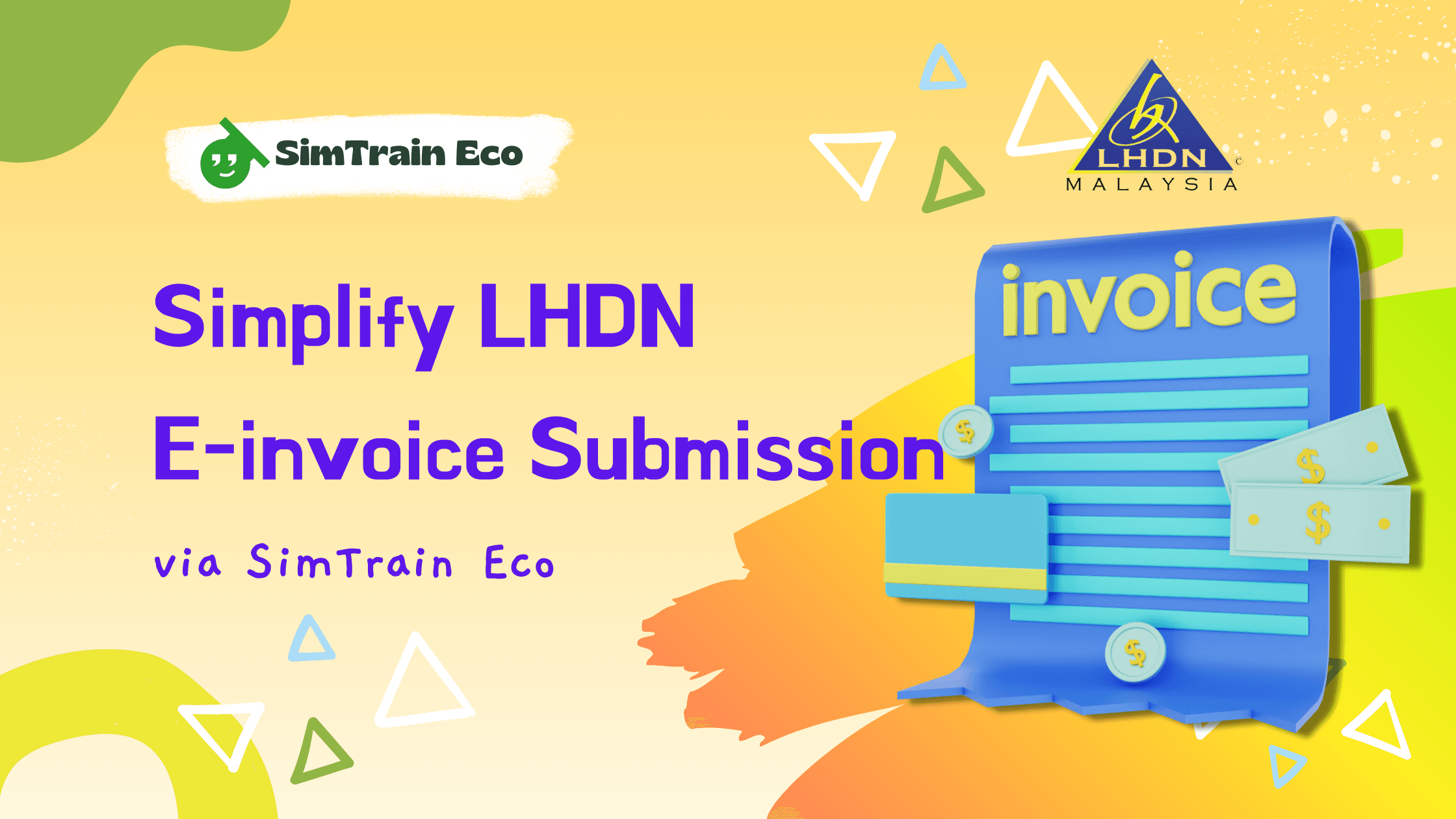 Simplify LHDN E-Invoice Submission with SimTrain Eco